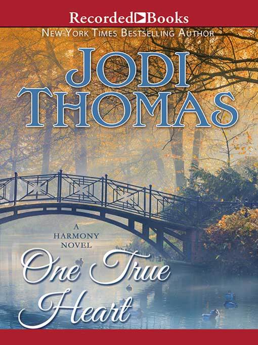 Title details for One True Heart by Jodi Thomas - Wait list
